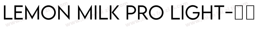 LEMON MILK Pro Light字体转换